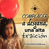 Complacer a desgana, alta traición