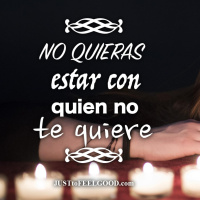 No quieras estar con quien no te quiere