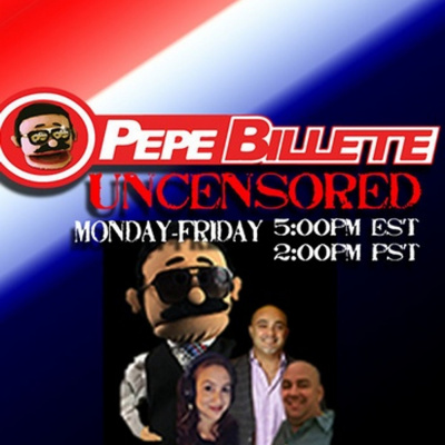 Pepe Billete Uncensored