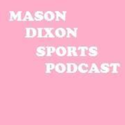 Mason Dixon Sports Podcast