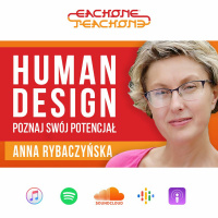 E1T1 | #090 – Human Design: poznaj swój potencjał - Anna Rybaczyńska.