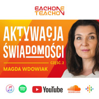 E1T1 | #239 – Jak Aktywować Swoją Świadomość? - Magda Wdowiak [Część 2]