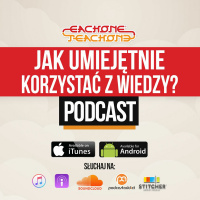 E1T1 | #029 – Jak umiejętnie korzystać z wiedzy?