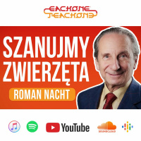 E1T1 | #142 - Szanujmy zwierzęta - Roman Nacht.