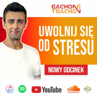 E1T1 | #174 – Uwolnij Się Od Stresu! 3 Proste Ćwiczenia.