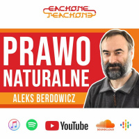 E1T1 | #136 - Prawo Naturalne - Aleks Berdowicz.