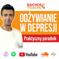 E1T1 | #140 - Odżywianie w depresji. Praktyczny poradnik.
