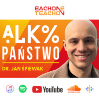 E1T1 | #242 - Alkohol: biznes, który niszczy całe społeczeństwa! - Jan Śpiewak