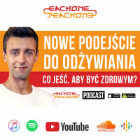 E1T1 | #092 – Nowe podejście do odżywienia. Co jeść, aby być zdrowym?