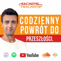 E1T1 | #099 - Codzienny powrót do przeszłości.