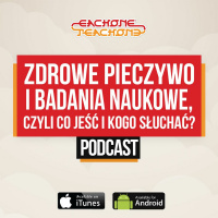 E1T1 | #052 – Zdrowe pieczywo i badania naukowe, czyli co jeść i kogo słuchać?