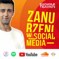 E1T1 | #196 - Jak nie utonąć w Social Mediach?
