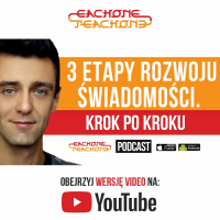 E1T1 | #072 - 3 etapy rozwoju świadomości. Krok po kroku.