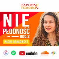 E1T1 | #194 - Niepłodność, relacje, rodzina. [Część 2] - Magdalena Dembowska