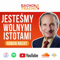 E1T1 | #163 - Jesteśmy Wolnymi Istotami - Roman Nacht.
