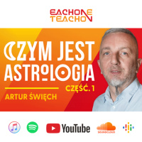 E1T1 | #258 - Astrologia od kuchni! Wyjaśnia ekspert z 30-letnim doświadczeniem - Artur Święch [1]