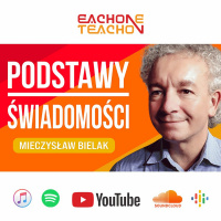 E1T1 | #182 - Jak Zacząć Żyć Świadomie - Mieczysław Bielak