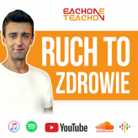 E1T1 | #143 - Ruch to zdrowie, rób to świadomie!