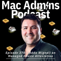 Episode 370: Jedda Wignall on Managed Device Attestation