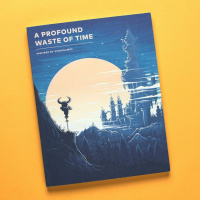 The art and craft of video games in A Profound Waste of Time