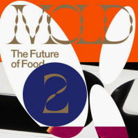 Designing the future of food: Mold magazine subverts the traditions of food publishing