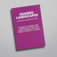 Reading cities with Desired Landscapes magazine