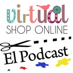Virtualshoponline, El Podcast - Manualidades - Diy