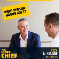 327. Minisode: Getting the right person out of the wrong role to ensure job fit
