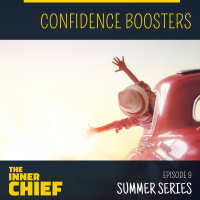 Summer Series Ep 9 - Confidence Boosters