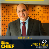 204. Vivek Bhatia, CEO of Link Group, on Lifelong Learning, Going Beyond Your Job Description, and Having Your Antenna On
