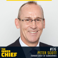 176. Peter Scott, Former Chief of Submarines on Leadership in High Stakes Environments and Keeping Purpose Alive in Your Team