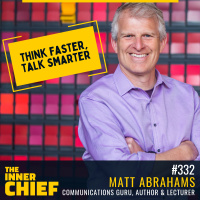 332. Matt Abrahams, author of ‘Think Faster, Talk Smarter’ on managing your reputation before you enter a room, thinking on your feet, and getting to the point