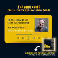 Mini Chief #334: Taking VR/AR learning to new frontiers with Angus Stevens, Co-Founder and CEO of Start Beyond