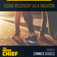 Summer Series Ep 5 - Using Recovery As A Weapon