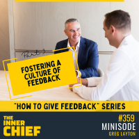 359. Minisode: How to Give Feedback Series Part 3: Fostering a culture of feedback