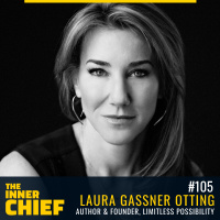 105. Founder and Author Laura Gasner Otting on How to Ignore Everybody, Carve Your Own Path and Live Your Best Life
