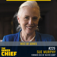 229. Best of Series: Sue Murphy, former CEO of Water Corporation, on leading transformation, and how to be honest, fun and make a difference in your work