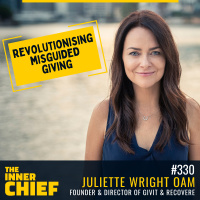 330. Juliette Wright OAM, Founder and Director of GIVIT and Recovere, on revolutionising misguided charitable giving, having a million conversations, and leaning into anxiety
