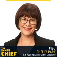 195. Shelly Park, CEO of Australian Red Cross Lifeblood on the Loneliness of Leadership, Gifting Humanity and Transforming an Organisation