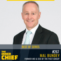 267. Former MD  CEO of The Pact Group, Mal Bundey, on making a difference and bringing your ‘A Game’ [Best of Series]