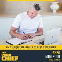 320. Minisode: Top 3 tips for beating overwhelm and burnout