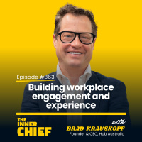 363. Brad Krauskopf, Founder  CEO of Hub Australia, on Designing inspiring flexible workspaces for the future, and Building workplace engagement and experience