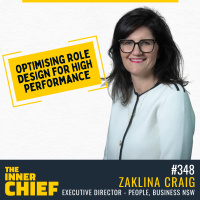 348. Zaklina Craig, Chief People Officer of Business NSW, on optimising role design for peak performance, managing differences in confidence between men and women, and navigating the decision to fire someone