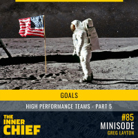 85. High Performance Teams - Part 5 - Goals