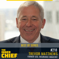 218. Best of Series: Trevor Matthews, Former CEO of Friends Provident, Aviva UK  Standard Life UK on how a leader is a dealer in hope, building a track record and thinking globally, acting locally