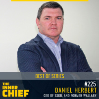 225. Best of Series: Daniel Herbert, CEO of SSKB and former Wallaby, on what executives can learn from elite sport, what made him stand out from the pack and how to be indispensable to an organisation