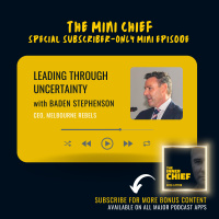 Mini Chief: Melbourne Rebels CEO, Baden Stephenson, on leading high performers and giving clarity to your organisation