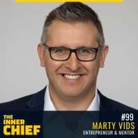 99. Marty Vids, Entrepreneur and Mentor on Building Rapport, Empowering Customers and Owning Your Job