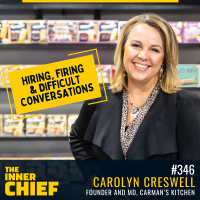 346. CEO Masterclass with Carolyn Creswell, Founder and MD of Carman’s Kitchen, on how to fire people, doing what you love, understanding menopause and having genuine work-life balance
