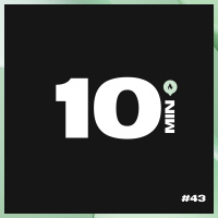 10 Minutos - Episódio #43